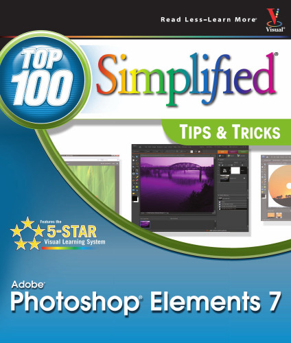 Photoshop Elements 7: Top 100 Simplified Tips & Tricks