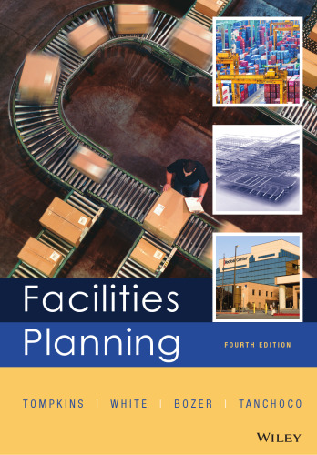 Facilities Planning; John A. White; Yavuz A. Bozer; J. M. A. Tanchoco