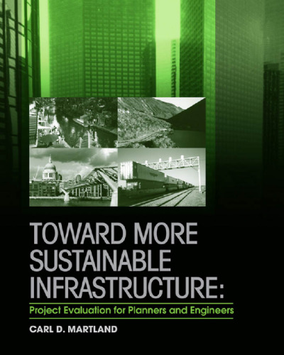 Toward More Sustainable Infrastructure: Project Evaluation for Planners and Engineers