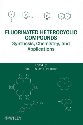Fluorinated Heterocyclic Compounds: Synthesis, Chemistry, and Applications