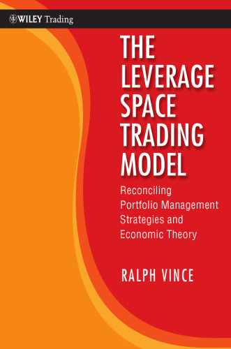 The Leverage Space Trading Model: Reconciling Portfolio Management Strategies and Economic Theory