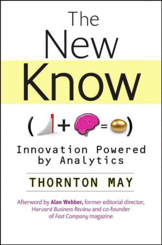 The New Know: Innovation Powered by Analytics