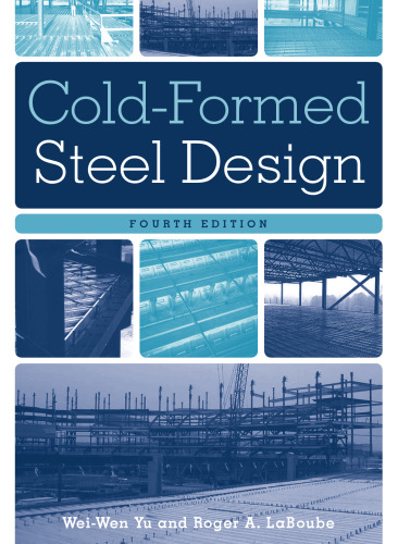 Cold-Formed Steel Design, 4th Edition