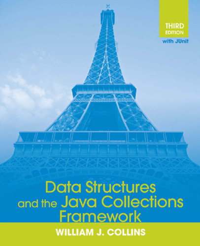 Data Structures and the Java Collections Frameworks