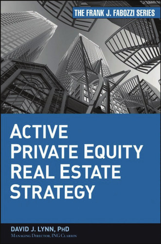 Active Private Equity Real Estate Strategy (Frank J. Fabozzi Series)