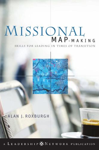 Missional Map-Making: Skills for Leading in Times of Transition