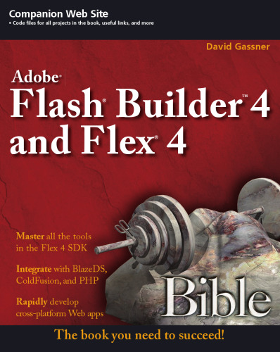 Flash Builder 4 and Flex 4 Bible