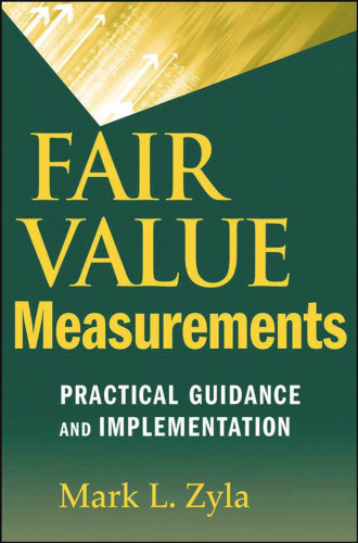 Fair Value Measurements: Practical Guidance and Implementation