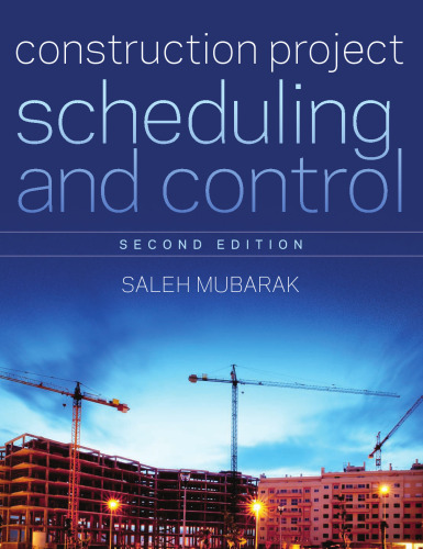 Construction Project Scheduling and Control, Second Edition