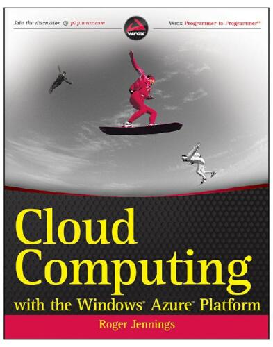 Cloud Computing with the Windows Azure Platform (Wrox Programmer to Programmer)
