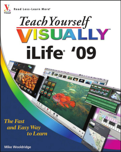Teach Yourself VISUALLY iLife '09