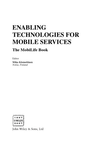 Enabling Technologies for Mobile Services: The MobiLife Book