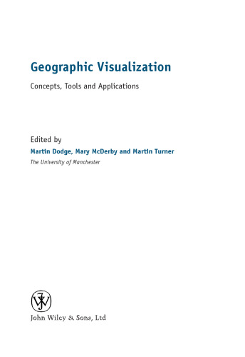 Geographic Visualization: Concepts, Tools and Applications