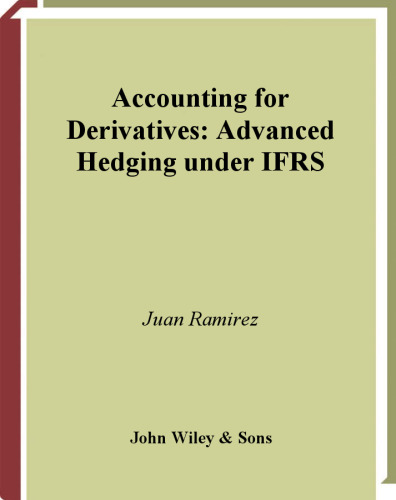 Accounting for Derivatives: Advanced Hedging under IFRS (The Wiley Finance Series)