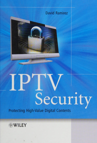 IPTV Security: Protecting High-Value Digital Contents