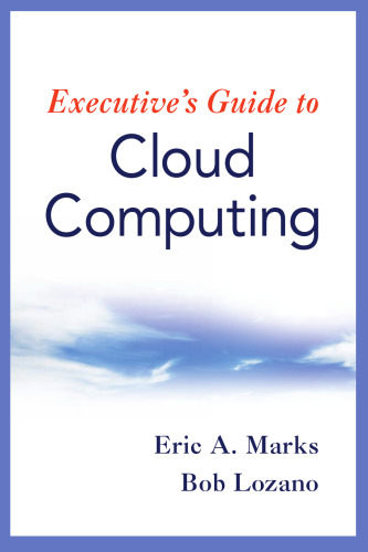 Executives Guide to Cloud Computing (Практическое руководство по облачным вычислениям)
