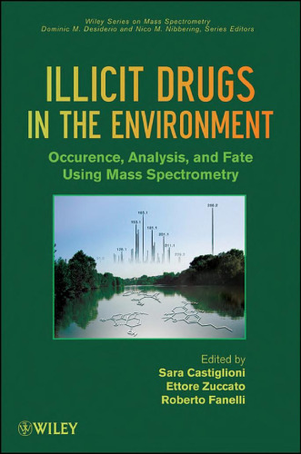 Illicit Drugs in the Environment: Occurrence, Analysis, and Fate using Mass Spectrometry