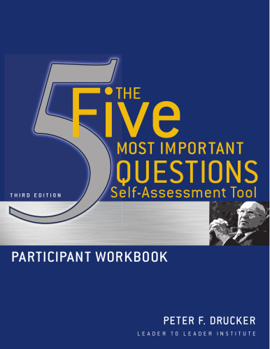 The Five Most Important Questions Self Assessment Tool: Participant Workbook