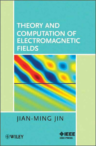Theory and Computation of Electromagnetic Fields