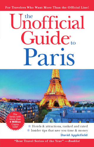 The Unofficial Guide to Paris, Sixth Edition