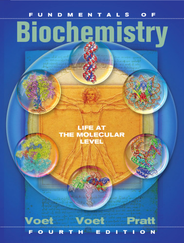 Fundamentals of Biochemistry: Life at the Molecular Level, 4th Edition