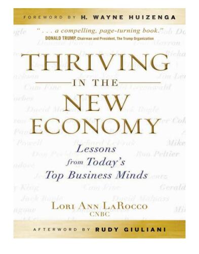 Thriving in the New Economy: Lessons from Today's Top Business Minds