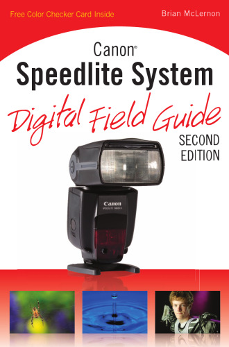 Canon Speedlite System Digital Field Guide, 2nd edition