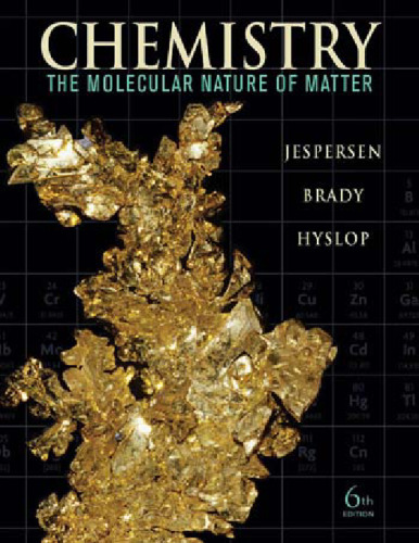 Chemistry: The Molecular Nature of Matter, 6th Edition