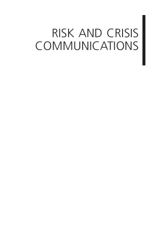 Risk and Crisis Communications: Methods and Messages
