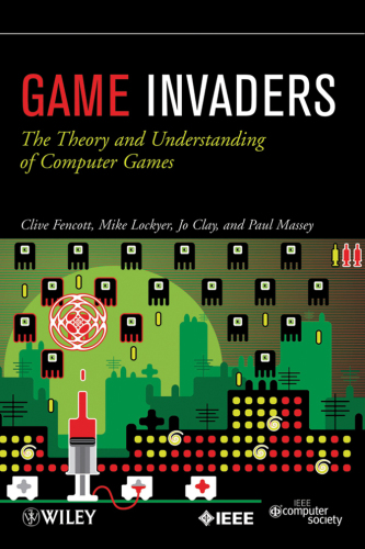 Game Invaders: The Theory and Understanding of Computer Games