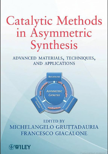 Catalytic Methods in Asymmetric Synthesis: Advanced Materials, Techniques, and Applications