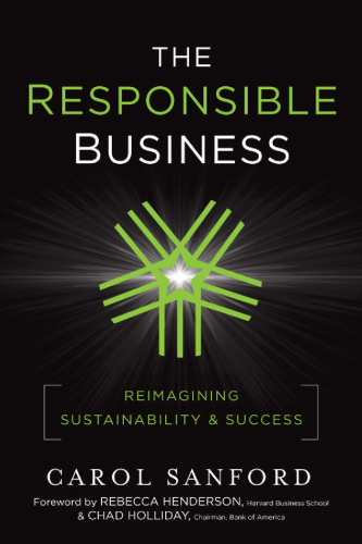 The Responsible Business: Reimagining Sustainability and Success