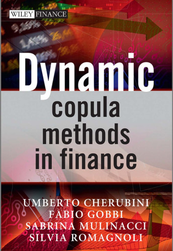 Dynamic Copula Methods in Finance (The Wiley Finance Series)