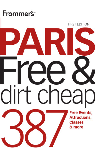 Frommer's Paris Free & Dirt Cheap (Frommer's Free & Dirt Cheap)