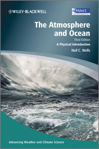 The Atmosphere and Ocean: A Physical Introduction (Advancing Weather and Climate Science)