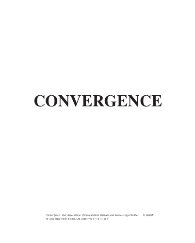 Convergence: User Expectations, Communications Enablers and Business Opportunities (Telecoms Explained)
