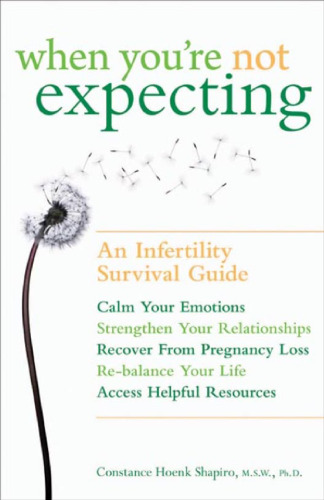 When You're Not Expecting: An Infertility Survival Guide