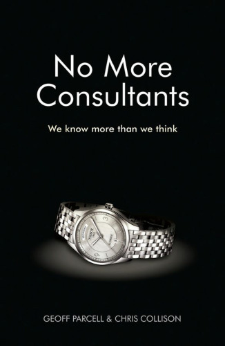 No More Consultants: We know more than we think