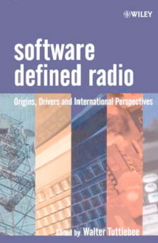 Software Defined Radio: Origins, Drivers and International Perspectives