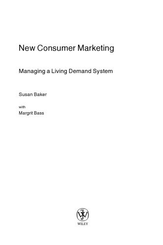 New Consumer Marketing: Managing a Living Demand System