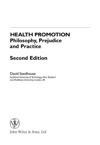 Health Promotion: Philosophy, Prejudice and Practice