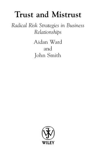 Trust and Mistrust: Radical Risk Strategies in Business Relationships