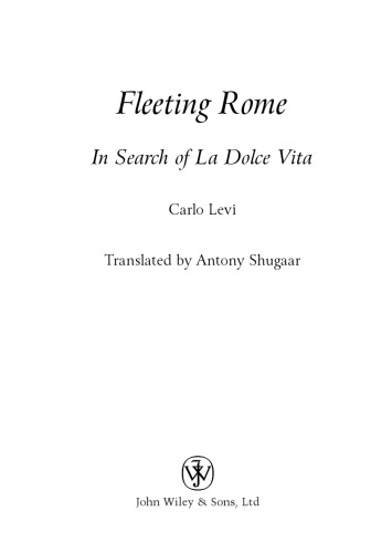 Fleeting Rome: In Search of la Dolce Vita
