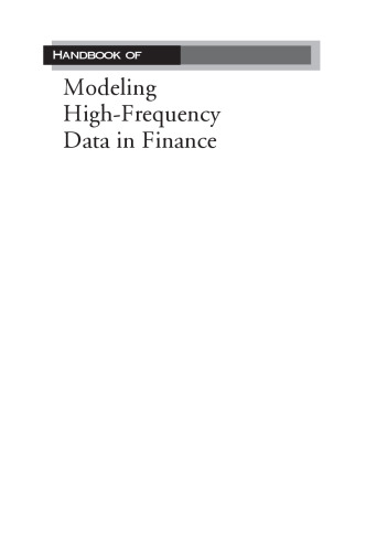 Handbook of Modeling High-Frequency Data in Finance (Wiley Handbooks in Financial Engineering and Econometrics)