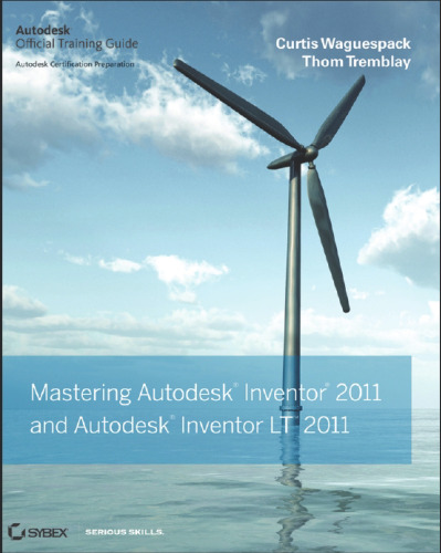 Mastering Autodesk Inventor and Autodesk Inventor LT 2011