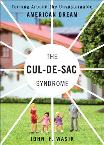 The Cul-de-Sac Syndrome: Turning Around the Unsustainable American Dream