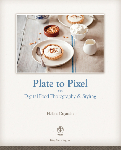 Plate to pixel: digital food photography & styling