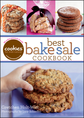 Cookies for Kids' Cancer: Best Bake Sale Cookbook
