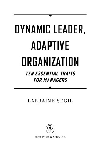 Dynamic Leader Adaptive Organization: Ten Essential Traits for Managers