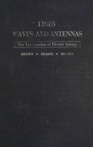 Lines, Waves, and Antennas: The Transmission of Electric Energy